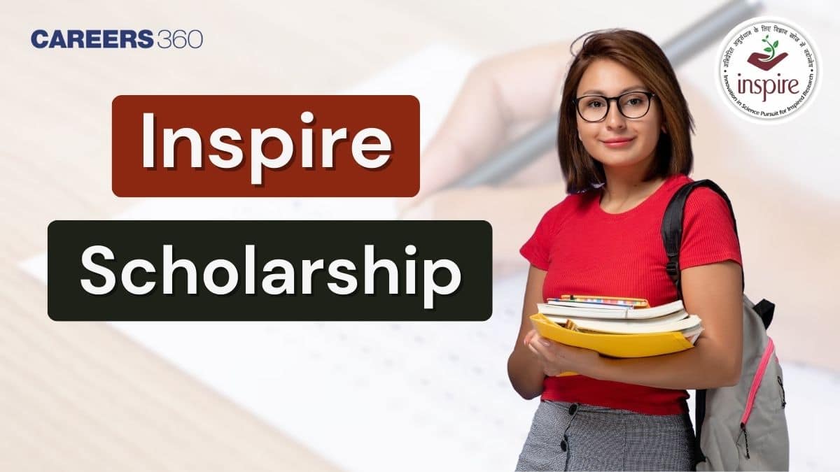 Inspire Scholarship 2025-26 - Check Application Dates, Eligibility, Form, Cutoff